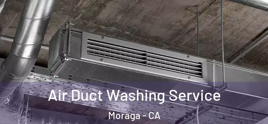  Air Duct Washing Service Moraga - CA