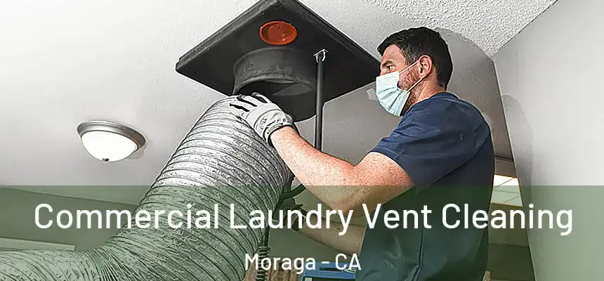  Commercial Laundry Vent Cleaning Moraga - CA