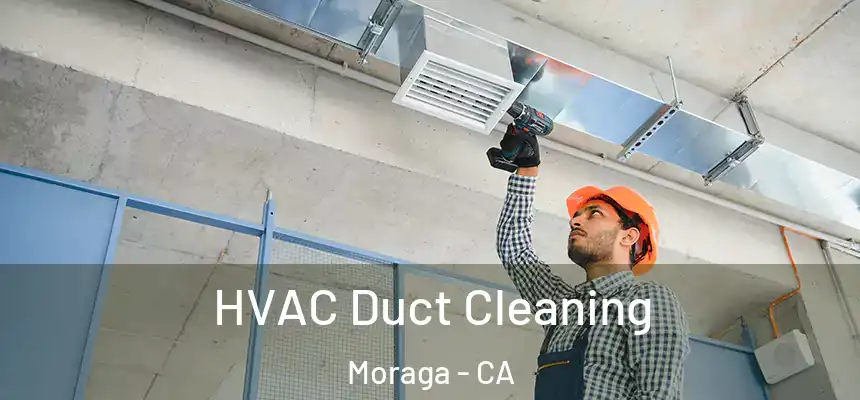  HVAC Duct Cleaning Moraga - CA