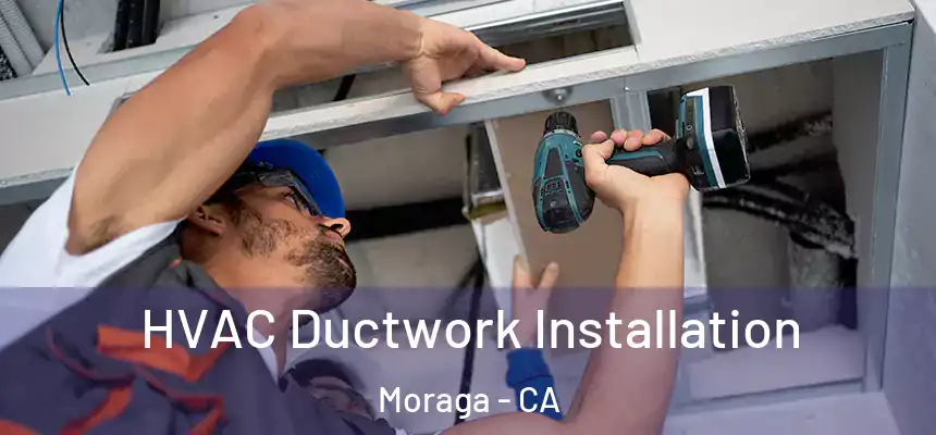  HVAC Ductwork Installation Moraga - CA