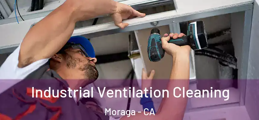  Industrial Ventilation Cleaning Moraga - CA