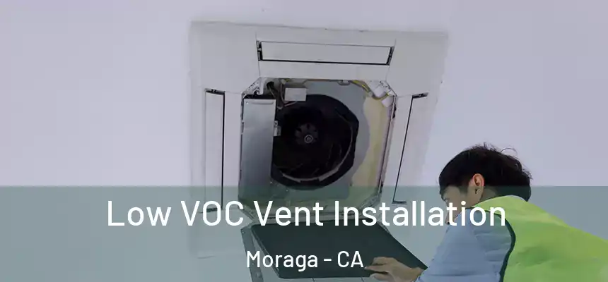  Low VOC Vent Installation Moraga - CA