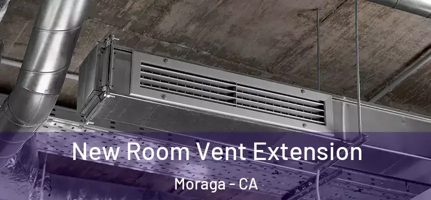  New Room Vent Extension Moraga - CA
