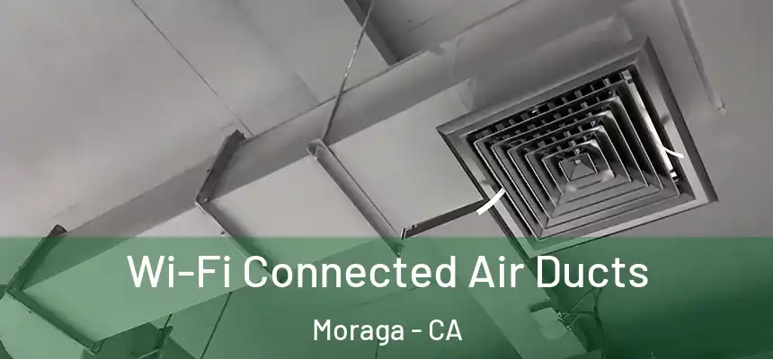 Wi-Fi Connected Air Ducts Moraga - CA